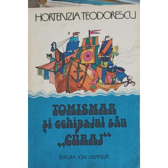 TOMISMAR SI ECHIPAJUL SAU CURAJ