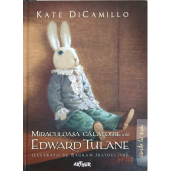 MIRACULOASA CALATORIE A LUI EDWARD TULANE