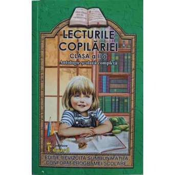 LECTURILE COPILARIEI CLASA A II-A. ANTOLOGIE SCOLARA COMPLETA