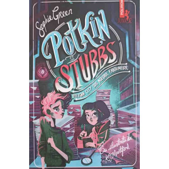 POTKIN SI STUBBS: PELIGAN CITY SUB ASEDIUL FANTOMELOR