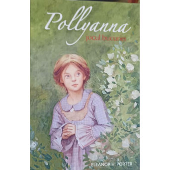 POLLYANNA VOL.1 JOCUL BUCURIEI