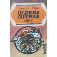 LEGENDELE OLIMPULUI VOL.2 EROII