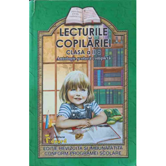 LECTURILE COPILARIEI CLASA A II-A. ANTOLOGIE SCOLARA COMPLETA
