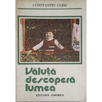 VALUTA DESCOPERA LUMEA
