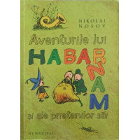 AVENTURILE LUI HABARNAM SI ALE PRIETENILOR SAI AVENTURILE LUI HABARNAM SI ALE PRIETENILOR SAI