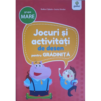 JOCURI SI ACTIVITATI DE DESEN PENTRU GRADINITA, GRUPA MARE