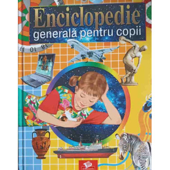 ENCICLOPEDIE GENERALA PENTRU COPII