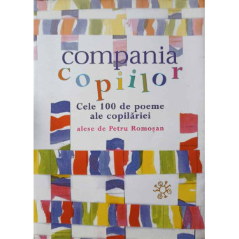 COMPANIA COPIILOR. CELE 100 DE POEME ALE COPILARIEI