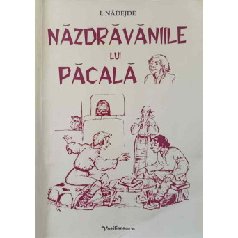 NAZDRAVANIILE LUI PACALA