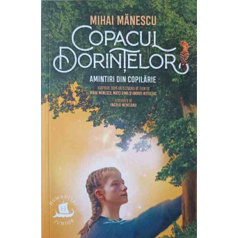 COPACUL DORINTELOR. AMINTIRI DIN COPILARIE