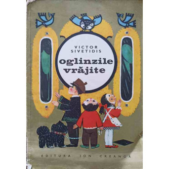 OGLINZILE VRAJITE. COPERTA SI ILUSTRATII TANASIS FAPPAS