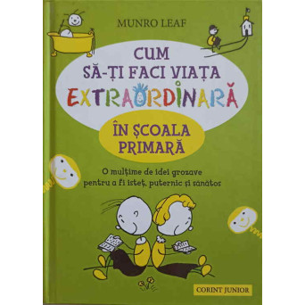 CUM SA-TI FACI VIATA EXTRAORDINARA IN SCOALA PRIMARA