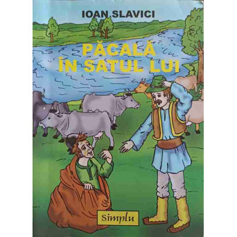 PACALA IN SATUL LUI