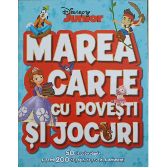 MAREA CARTE CU POVESTI SI JOCURI. 50 DE AUTOCOLANTE SI PESTE 200 DE PAGINI DE POVESTI SI ACTIVITATI