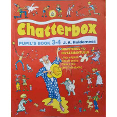 CHATTERBOX, PUPIL'S BOOK. LIMBA ENGLEZA. MANUAL PENTRU CLASA A IV-A (ANUL 3 DE STUDIU)