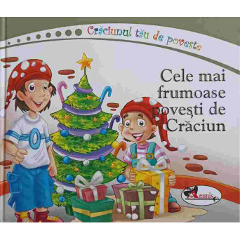 CRACIUNUL TAU DE POVESTE. CELE MAI FRUMOASE POVESTI DE CRACIUN