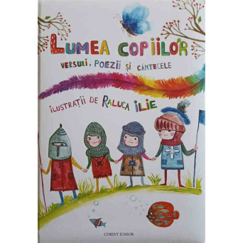 LUMEA COPIILOR. VERSURI, POEZII SI CANTECE