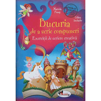 BUCURIA DE A SCRIE COMPUNERI. EXERCITII DE SCRIERE CREATIVA