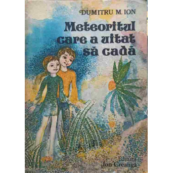 METEORITUL CARE A UITAT SA CADA. POVESTIRI