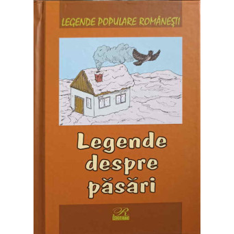 LEGENDE DESPRE PASARI