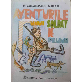 AVENTURILE UNUI SOLDAT DE PLUMB. ROMAN COMIC