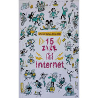 15 ZILE FARA INTERNET