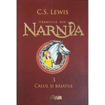 CRONICILE DIN NARNIA VOL.3 CALUL SI BAIATUL
