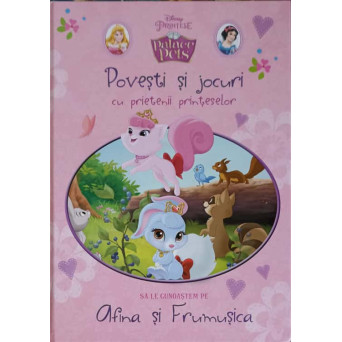 POVESTI SI JOCURI CU PRIETENII PRINTESELOR. SA LE CUNOASTEM PE AFINA SI FRUMUSICA