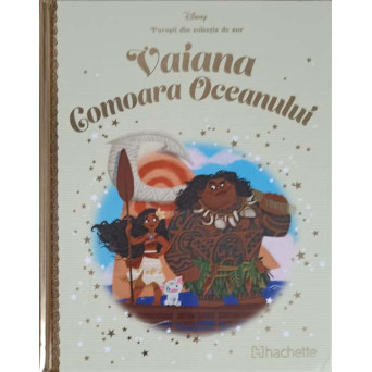 DISNEY. POVESTI DIN COLECTIA DE AUR. VAIANA. COMOARA OCEANULUI