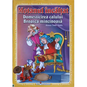 MOTANUL INCALTAT. DOMESTICIREA CALULUI, BROASCA MINCINOASA