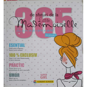 365 DE SFATURI DE LA LITTLE MADEMOISELLE SAU CUM SA FII O FATA PERFECTA