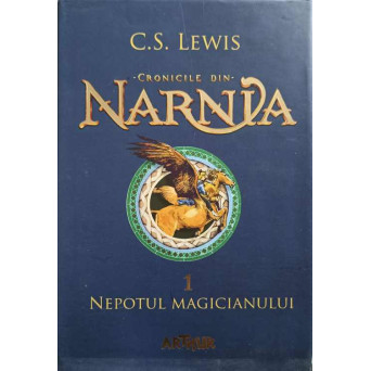 CRONICILE DIN NARNIA VOL.1 NEPOTUL MAGICIANULUI
