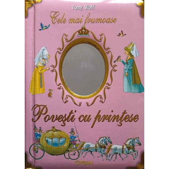 CELE MAI FRUMOASE POVESTI CU PRINTESE