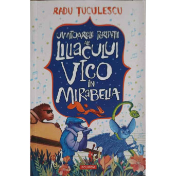 UIMITOARELE PERIPETII ALE LILIACULUI VICO IN MIRABELIA