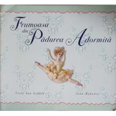 FRUMOASA DIN PADUREA ADORMITA (INCLUDE CD)