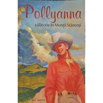 POLLYANNA VOL.6 CALATORIE IN MUNTII STANCOSI