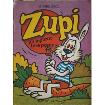 ZUPI, UN IEPURAS TARE POZNAS