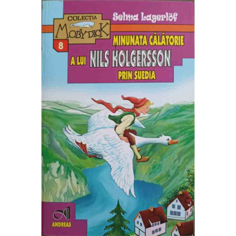 MINUNATA CALATORIE A LUI NILS HOLGERSSON PRIN SUEDIA
