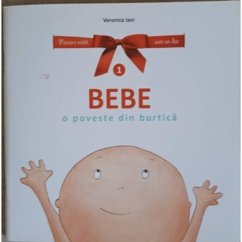 BEBE, O POVESTE DIN BURTICA