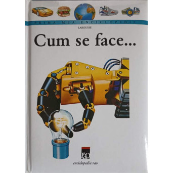 LAROUSSE. CUM SE FACE...
