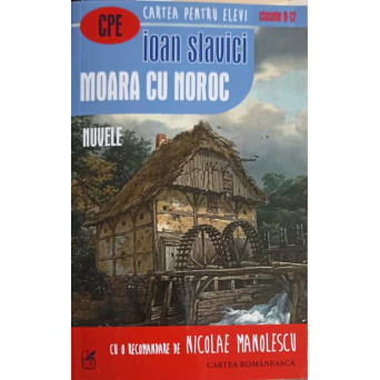 MOARA CU NOROC. NUVELE