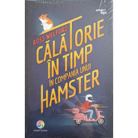 CALATORIE IN TIMP IN COMPANIA UNUI HAMSTER CALATORIE IN TIMP IN COMPANIA UNUI HAMSTER