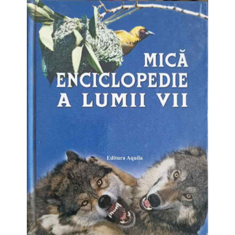 MICA ENCICLOPEDIE A LUMII VII