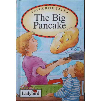 THE BIG PANCAKE. FAVOURITE TALES