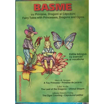 BASME CU PRINTESE, DRAGONI SI CAPCAUNI. EDITIE BILINGVA ROMANA-ENGLEZA