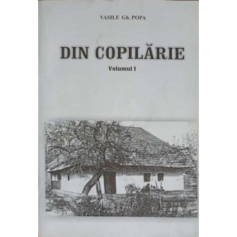 DIN COPILARIE VOL.1