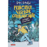 PRINCIPIUL VISELOR COMUNICANTE SAU VLOGGER DE LA 14 ANI PRINCIPIUL VISELOR COMUNICANTE SAU VLOGGER DE LA 14 ANI