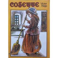 COSETTE, POVESTEA UNUI COPIL NECAJIT