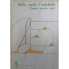 MELC, MELC, CODOBELC. CANTECE PENTRU COPII