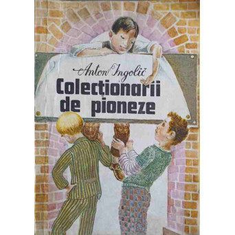 COLECTIONARII DE PIONEZE